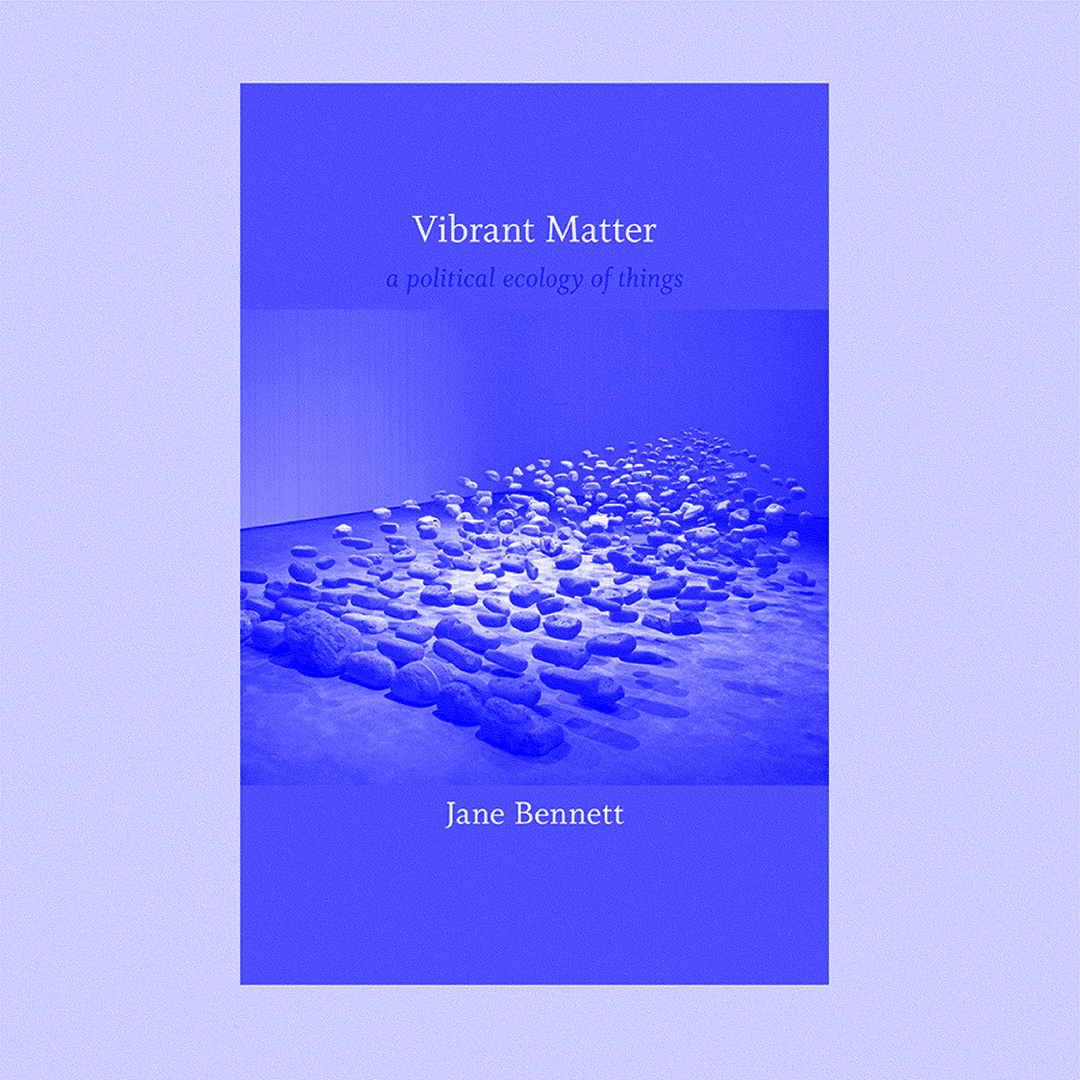 JANE BENNETT - vibrant matter 2010
